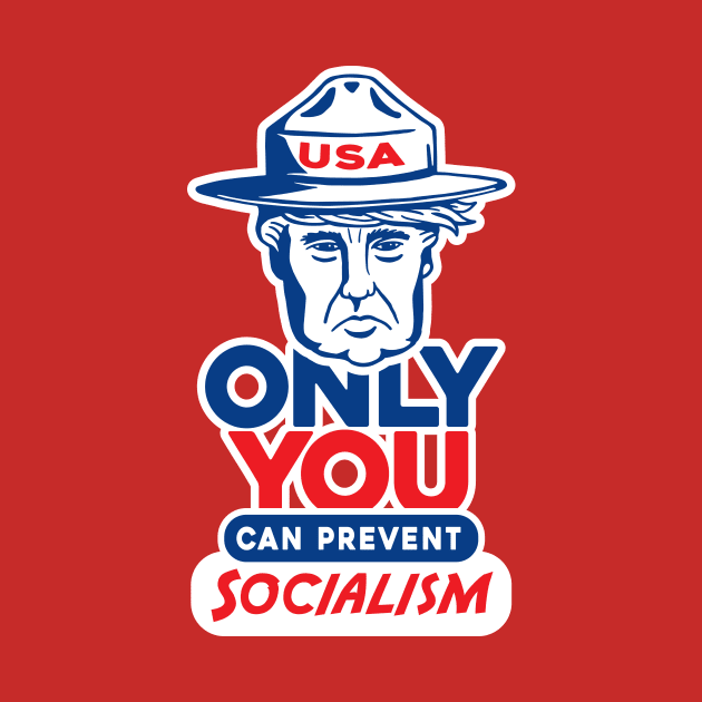 Only You Can Prevent Socialism by Doodl