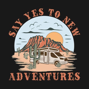 Say Yes To New Adventure T-Shirt