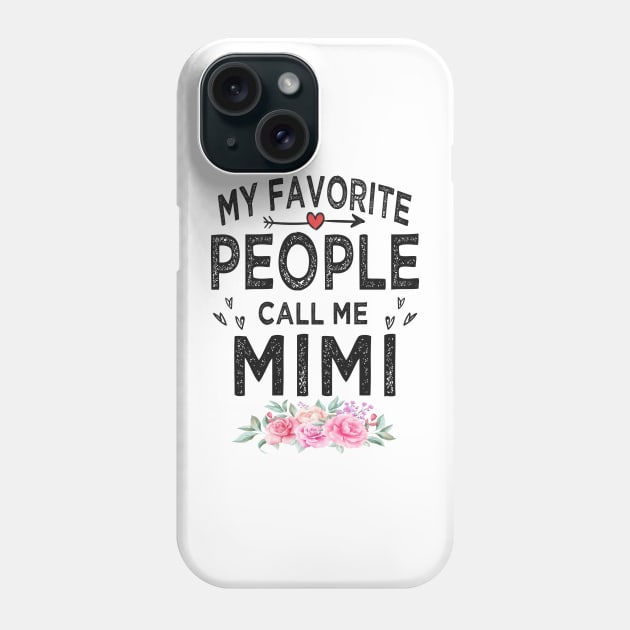 mimi my favorite people call me mimi Phone Case by Bagshaw Gravity