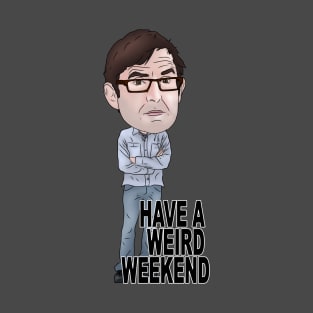 Louis Theroux Inspired Illustration Have a Weird Weekend T-Shirt