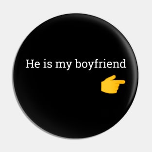 He is my boyfriend Pin