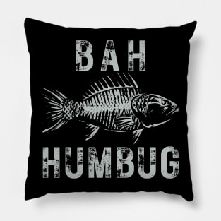 BAH HUMBUG - I'd Rather Be Fishing! Pillow