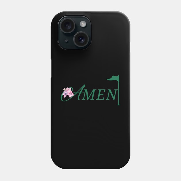 AMEN MASTERS GOLF Phone Case by TreSiameseTee