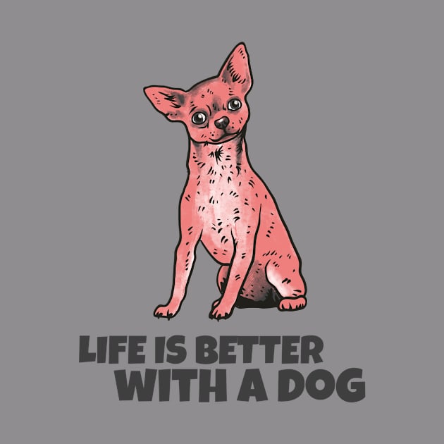 Life is better with a dog by Cectees