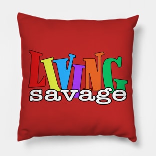 Living Savage Pillow