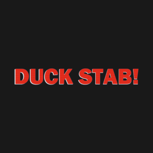 Duck Stab! T-Shirt