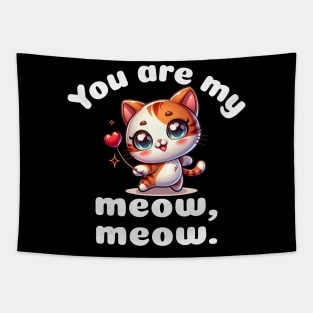 You are my meow meow. Tapestry