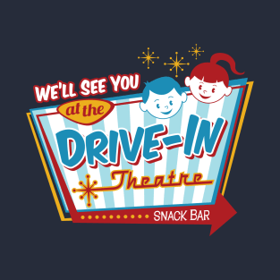 See You at the Drive-In T-Shirt