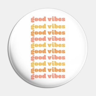 Good vibes Pin