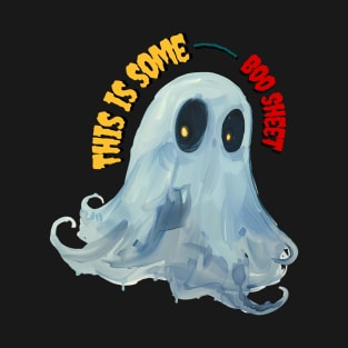 This is some boo sheet T-Shirt