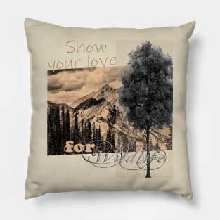 Show your love for wildlife Pillow