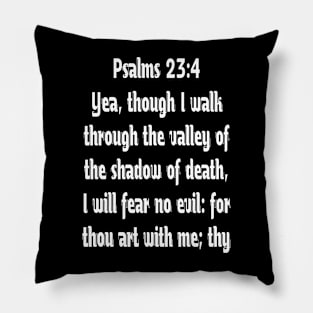 Psalms 23:4 Typography Pillow