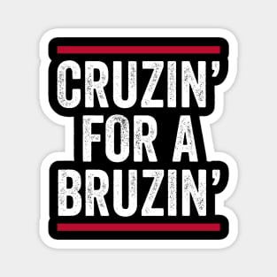 Ted Cruz - Cruzin for a Bruzin Magnet