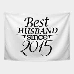 'Best Husband Since 2015' Sweet Wedding Anniversary Gift Tapestry