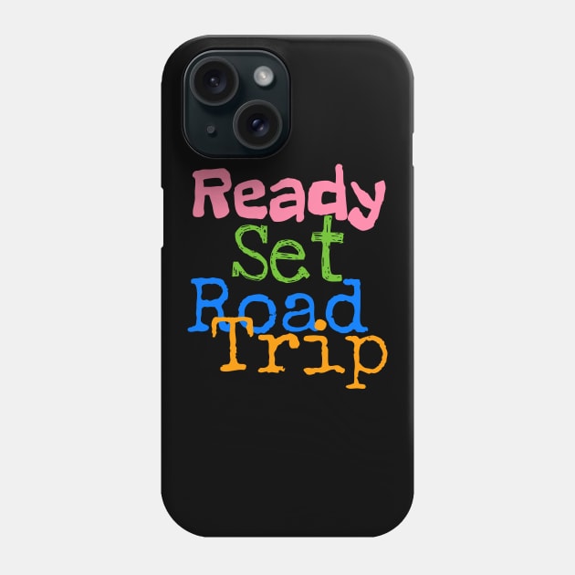 Ready Set Road Trip Phone Case by screamingfool