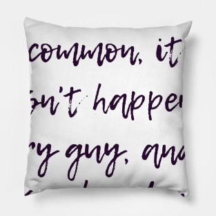 Not That Common Pillow