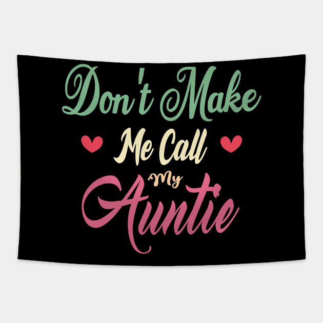 Don't make me call my auntie Tapestry by FromBerlinGift