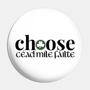 Choose Irish Pin