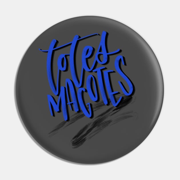 Totes Magotes Pin by JensPens