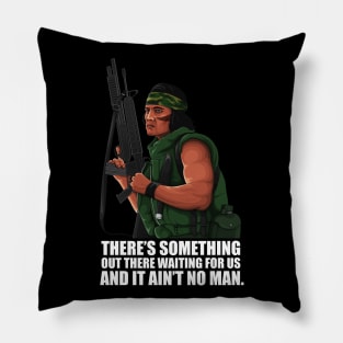 'Theres something out there waiting for us' Pillow