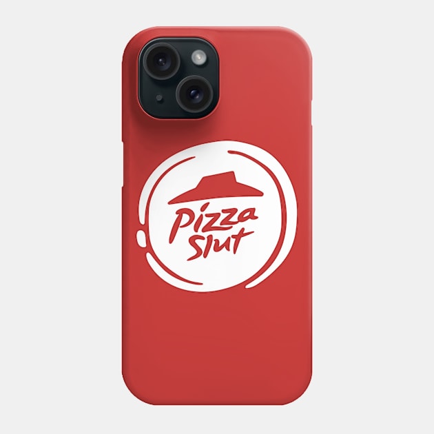 Pizza Slut Phone Case by deadright