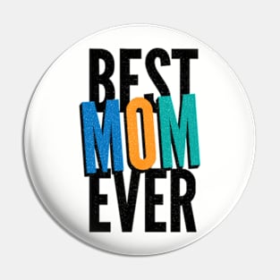 BEST MOM EVER Pin