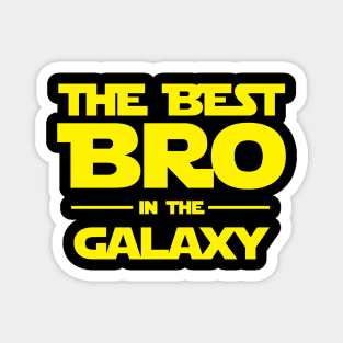 The best BRO in the galaxy Magnet