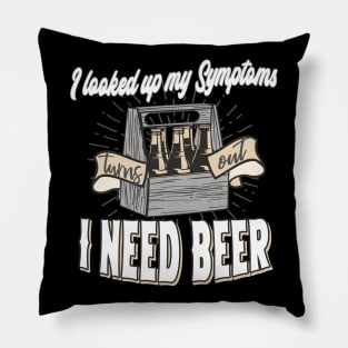 Beer Symptoms funny saying Pillow