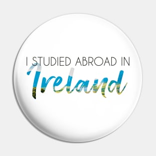 I Studied Abroad in Ireland Pin