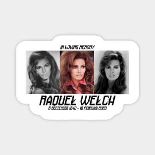 In loving memory Raquel Welch Magnet