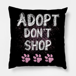 Adopt Don't Shop - Dog Lovers Dogs Pillow