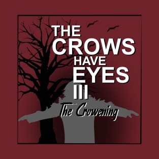 The Crows Have Eyes (Schitt’s Creek) T-Shirt