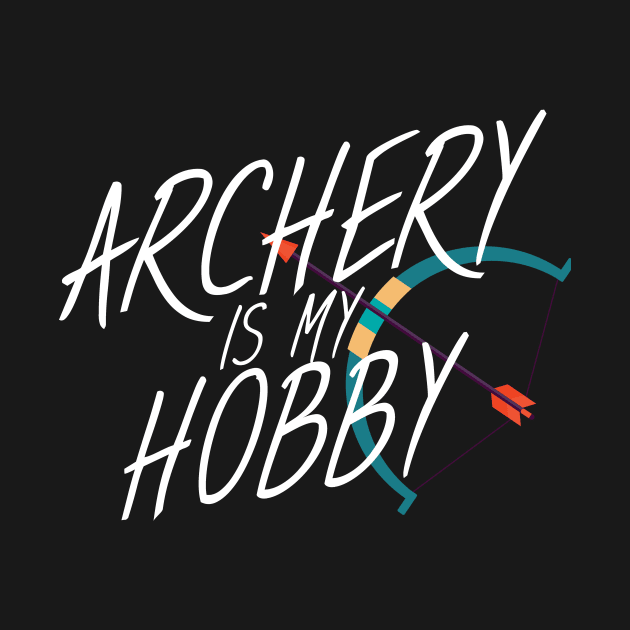 Archery is my hobby by maxcode