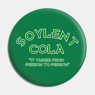 Soylent Cola - It Varies From Person To Person Pin