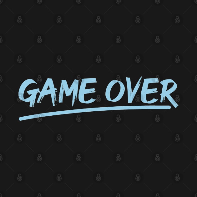 Game Over (Sky Blue) by Fairytale Tees