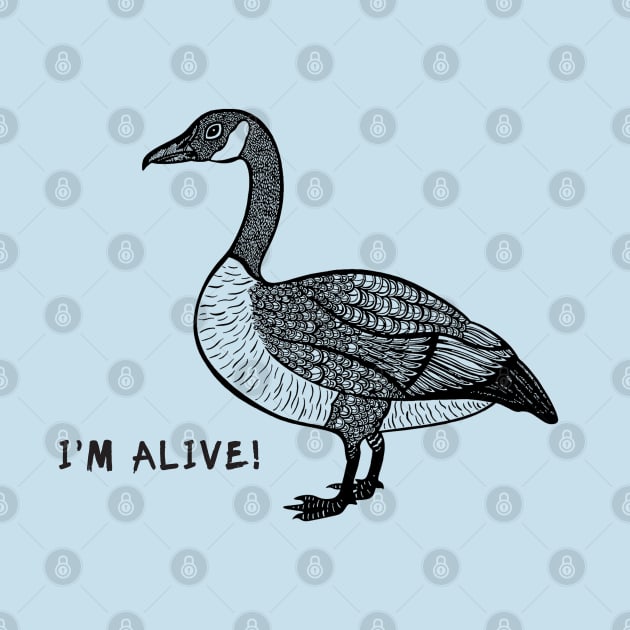 Wild Goose - I'm Alive! - meaningful animal design by Green Paladin