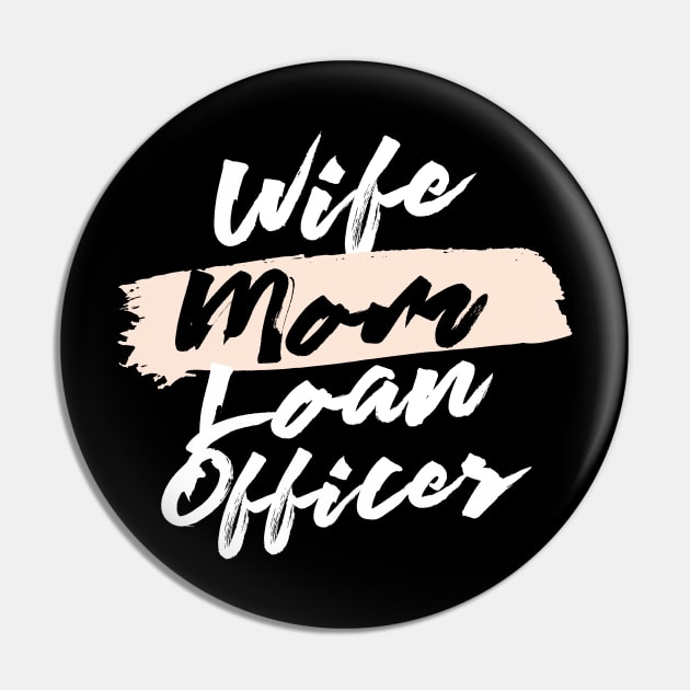 Cute Wife Mom Loan Officer Gift Idea Pin by BetterManufaktur