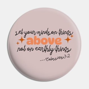 Set your minds on things above! Colossians 3:2. text. Pin