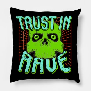 TRUST IN RAVE #2 Pillow