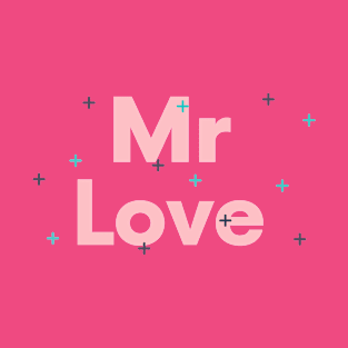 Mr Love Design T-Shirt