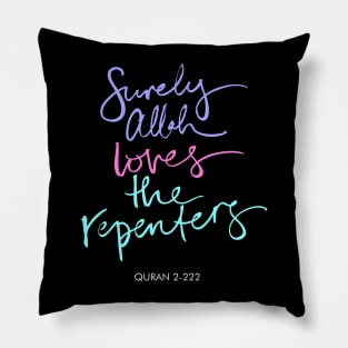 Pinterest Surely Allah Loves The Repenters [ Quran 2 : 222 ] Pillow