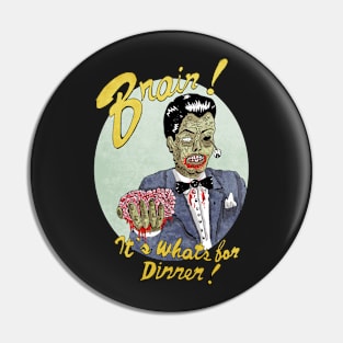 Brain for dinner Pin