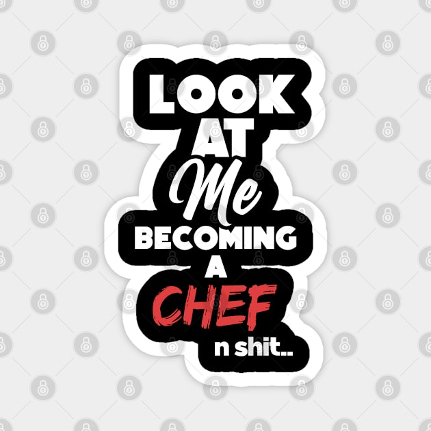 Becoming a chef. Graduation gift Magnet by NeedsFulfilled