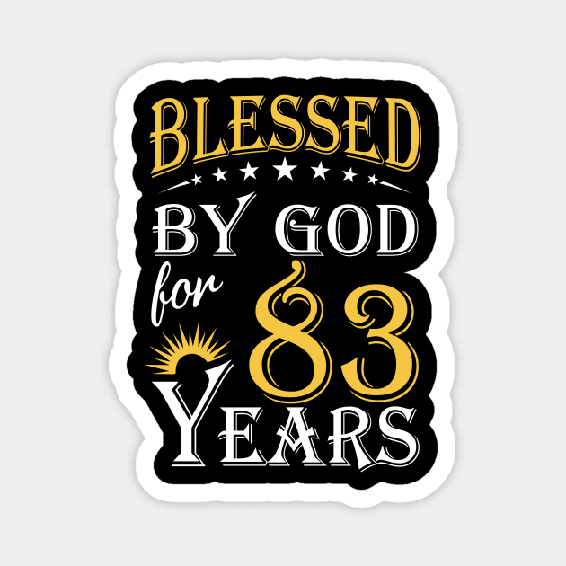 Blessed By God For 83 Years 83rd Birthday Magnet by Lemonade Fruit