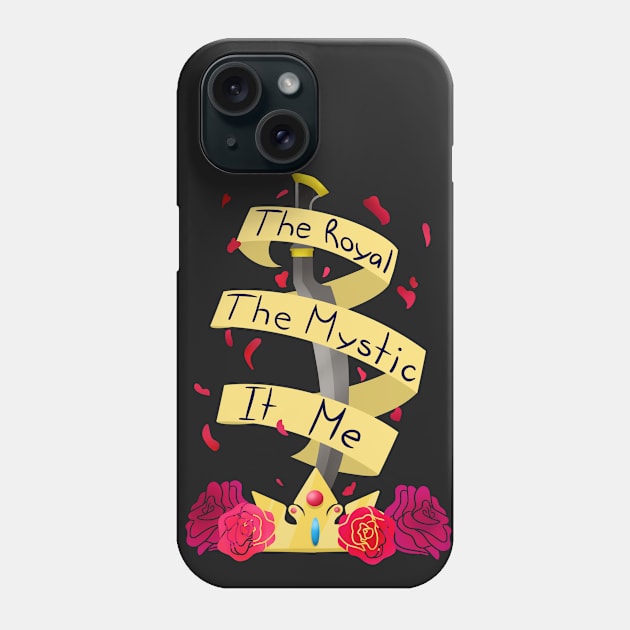 The Royal is you Phone Case by Monabysss