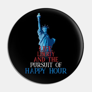 Life Liberty Pursuit of Happy Hour July 4th Drinking Pin