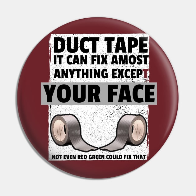 Not even duct tape! Pin by Pixel-High