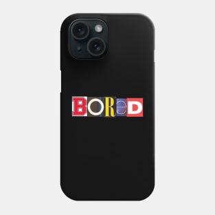 Bored Phone Case