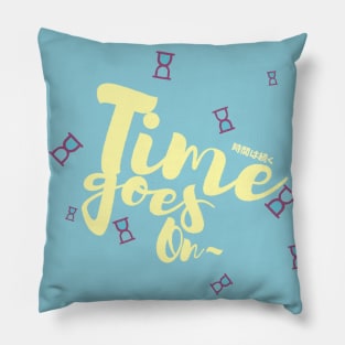 Time goes on Pillow