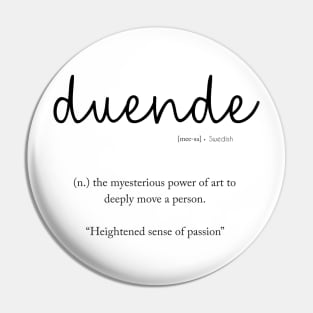 Duende Heightened sense of passion Pin